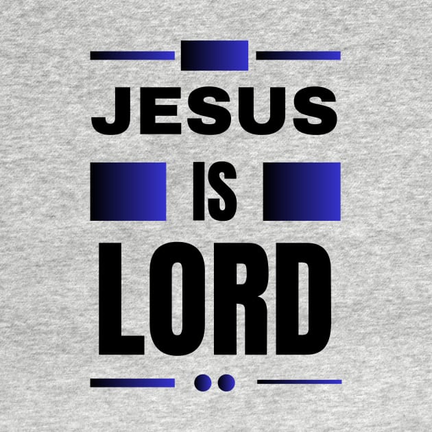 Jesus Is Lord | Christian by All Things Gospel